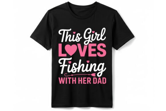 Download This Girl Loves Fishing T-Shirt - Premium Resources